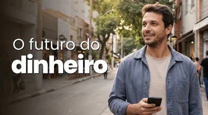 O Futuro do Dinheiro